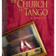 The Church of Tango: a Memoir